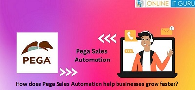 How does Pega Sales Automation help business enterprises grow faster?